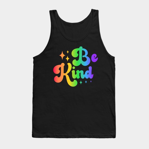 Be Kind - Colorful Typography Inspirational Design Tank Top by NotUrOrdinaryDesign